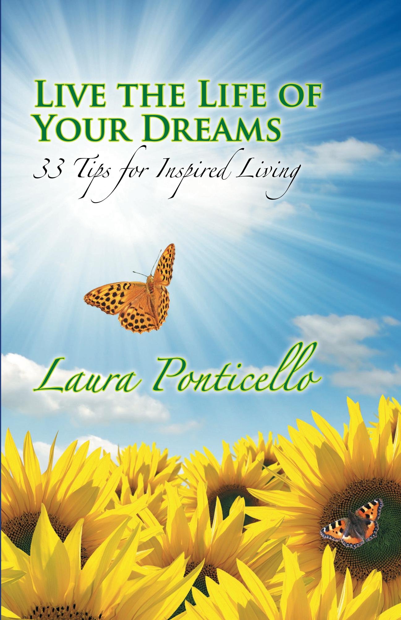 Live the Life of Your Dreams: 33 Tips for Inspired Living