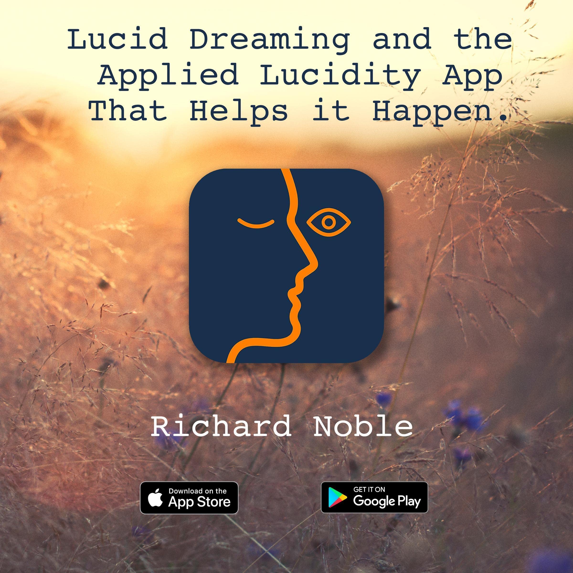 Lucid Dreaming and the Applied Lucidity App That Helps It Happen