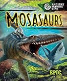 Mosasaurs (Ancient Marine Life)