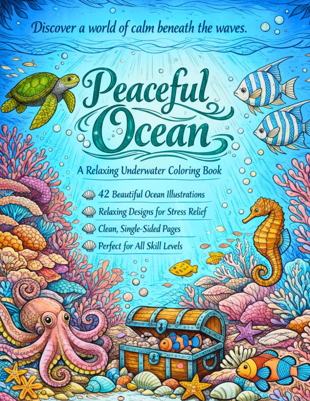 Peaceful Ocean: 42 Underwater Coloring Pages for Relaxation, Stress Relief, and Creativity