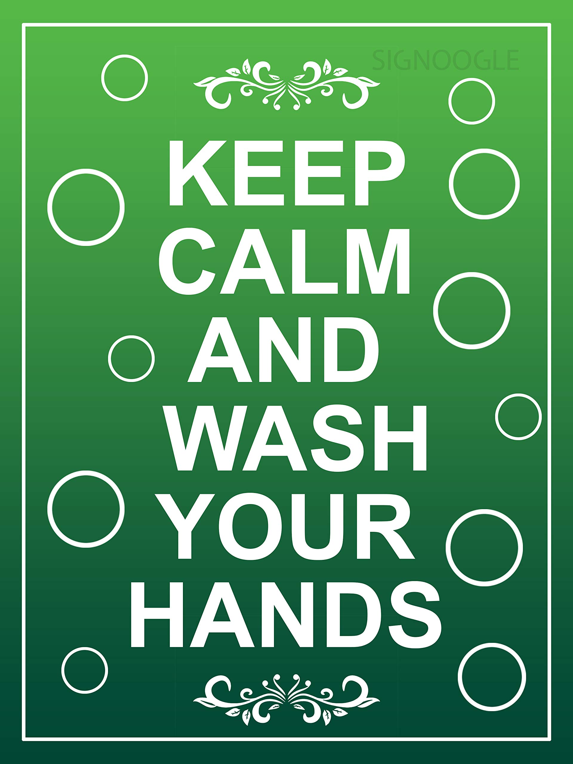 SIGNOOGLE Keep Calm And Wash Your Hands Coronavirus Outbreak Safety Prevention Wash Your Hands Medical Warning Posters for Your Hospital Factory Warehouses Office School Wall Sticker (Green)