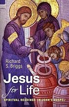 Jesus for Life: Spiritual Readings in John’s Gospel