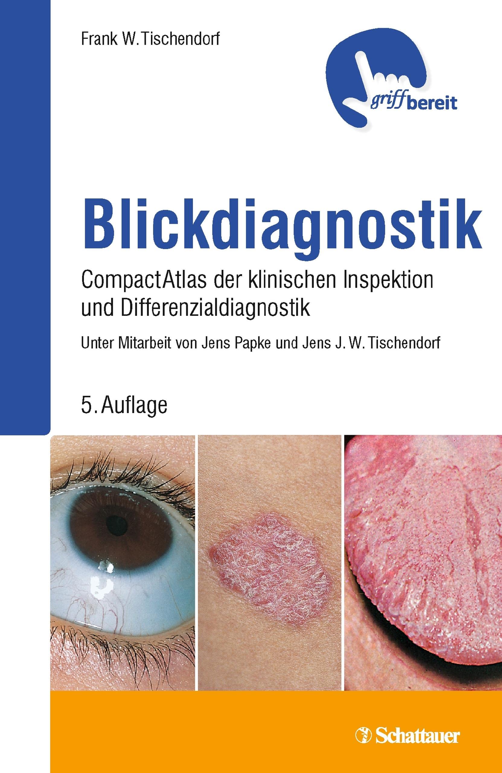 Blickdiagnostik: CompactAtlas der klinischen Inspektionen und Differenzialdiagnosen - griffbereit