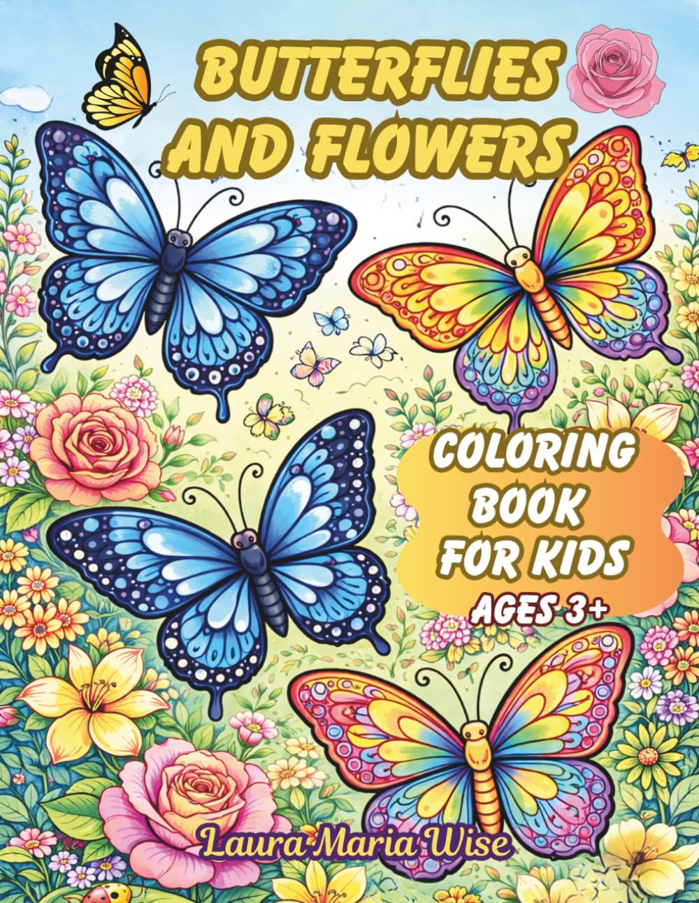 Butterflies and Flowers Coloring Book for Kids Ages 3+: 50 Cute and Unique Designs