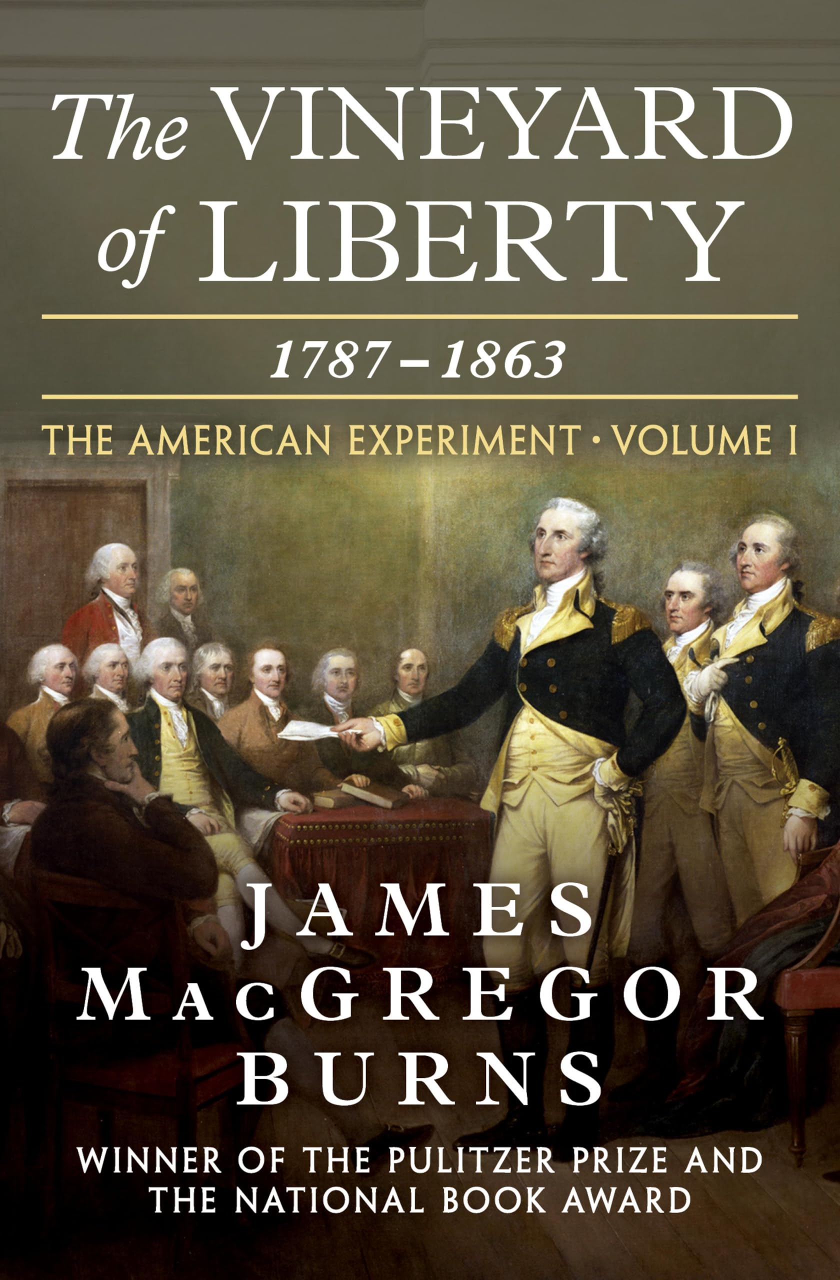 The Vineyard of Liberty, 1787–1863 (The American Experiment Book 1)