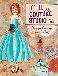 Collage Couture Studio Paper Dolls: Design, Collage, Cut and Play