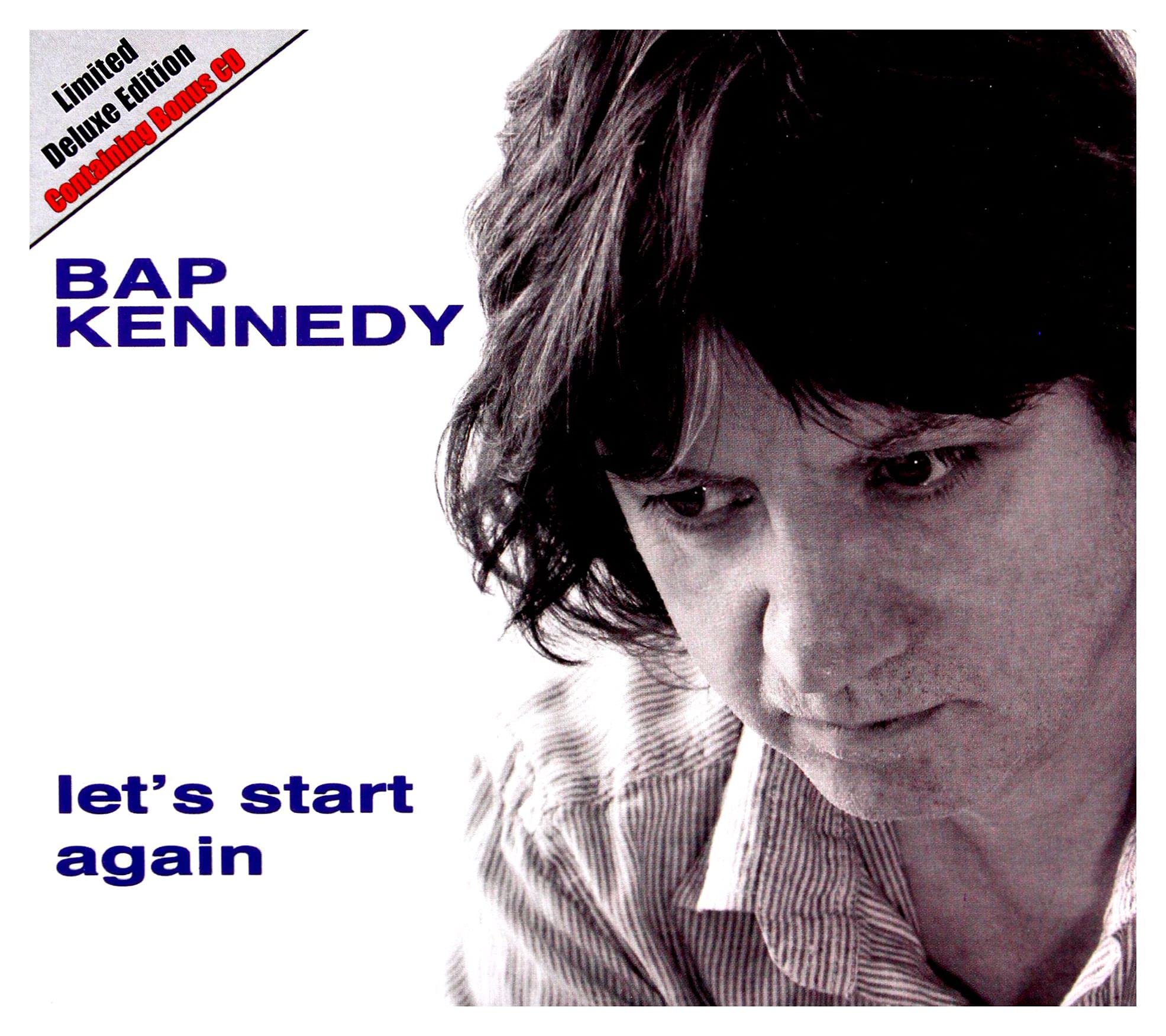 Bap Kennedy Let's Start Again: Deluxe Edition Double CD NEW