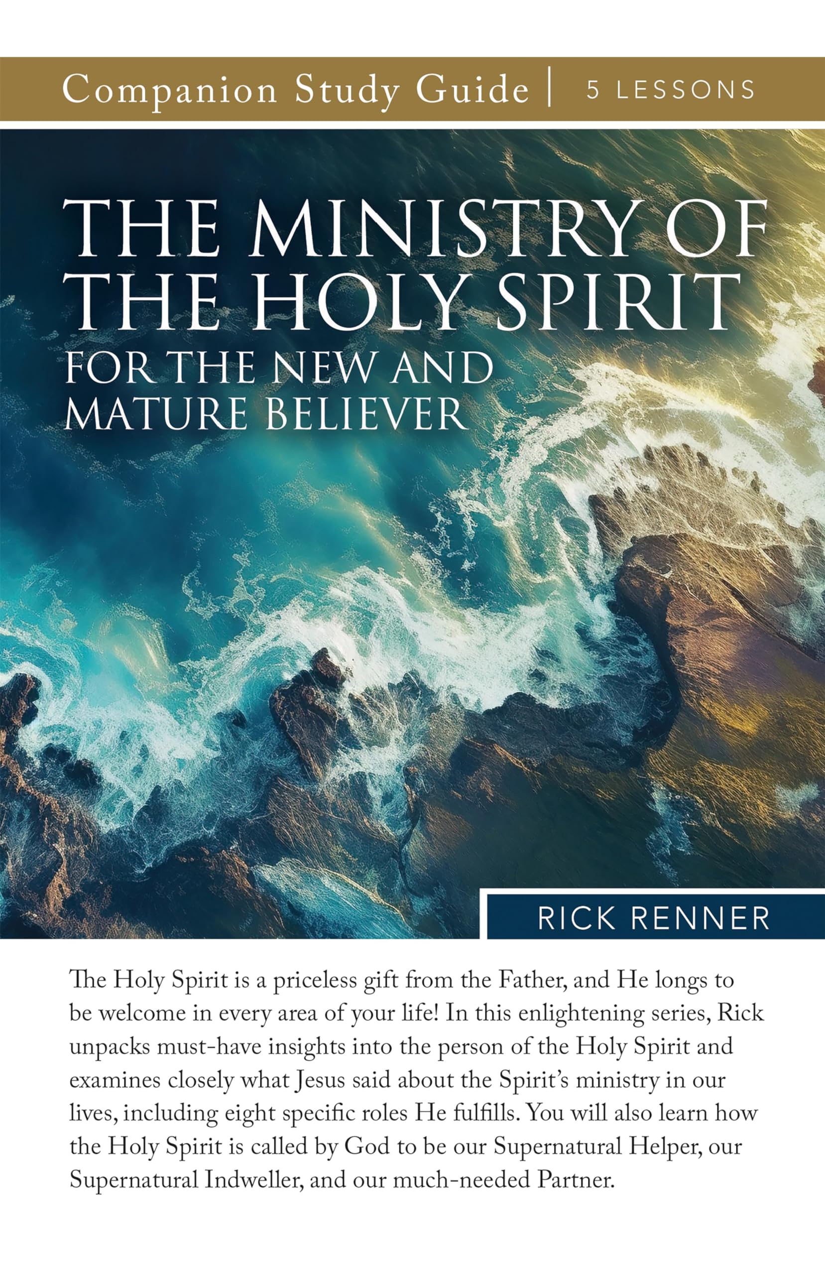 Study Guide The Ministry of the Holy Spirit for the New and Mature Believer