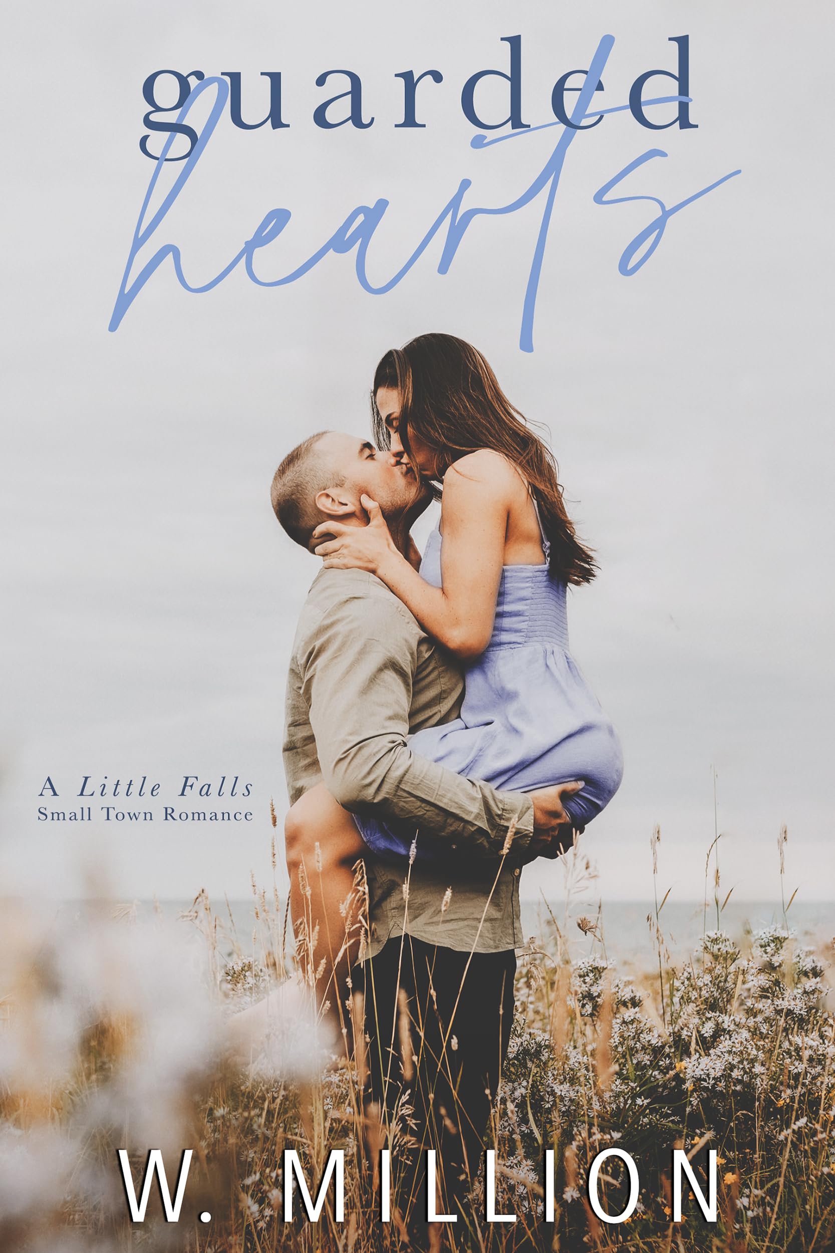 Guarded Hearts: A Small Town Romance (Little Falls Series Book 4)