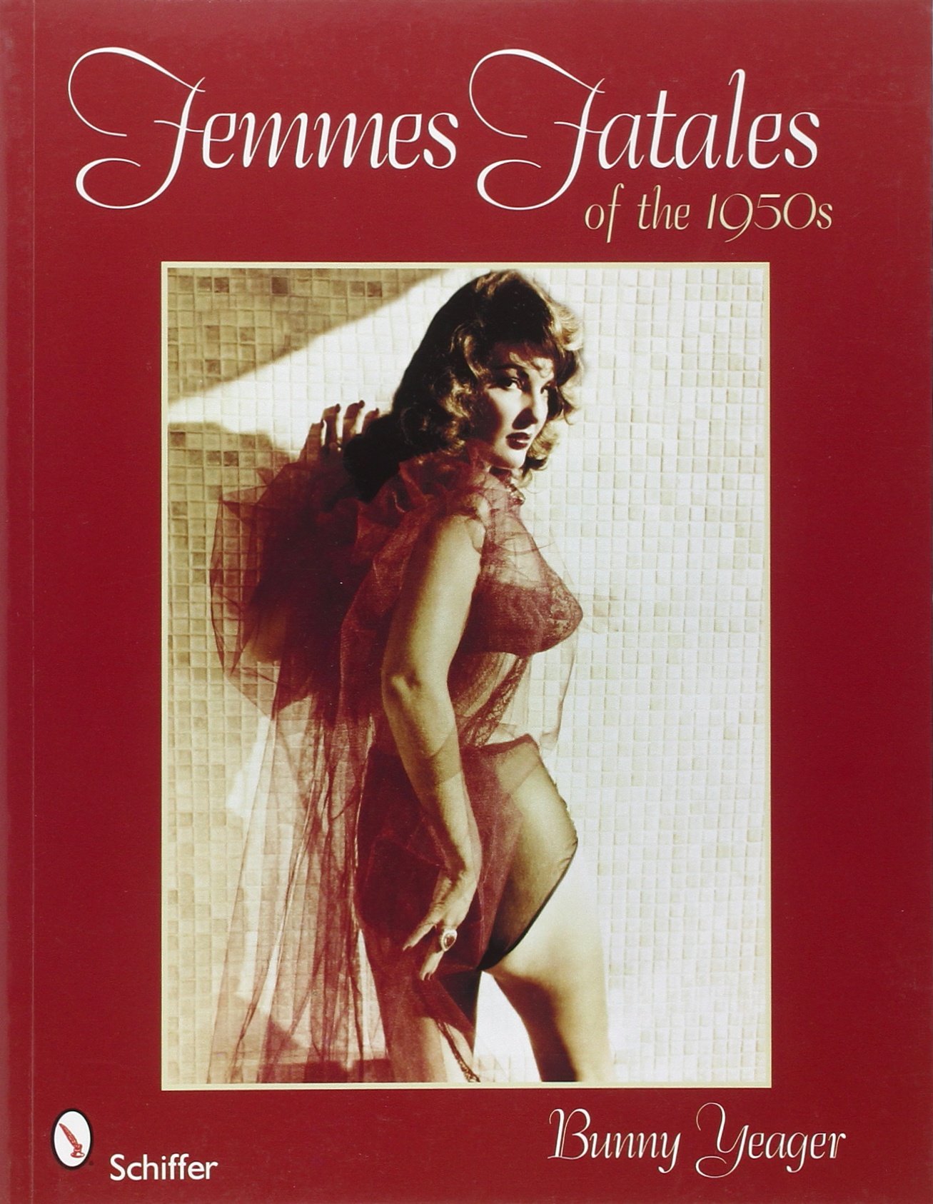 Schiffer Publishing Femmes Fatales of the 1950s