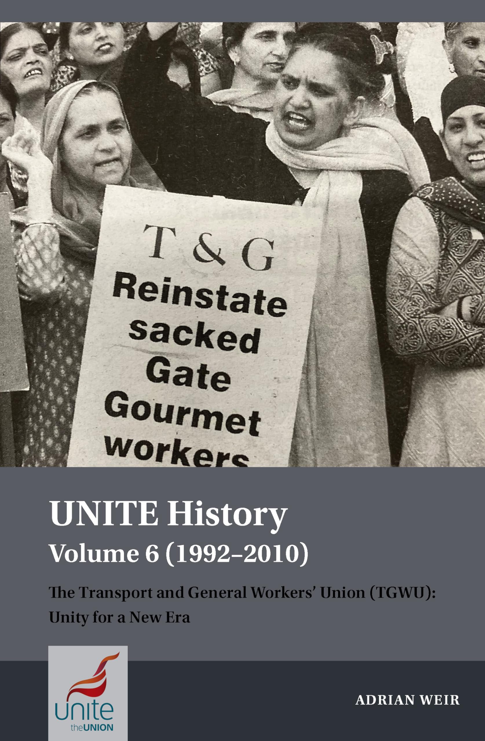 UNITE History Volume 6 (1992-2010): The Transport and  by Adrian Weir PAPERBACK