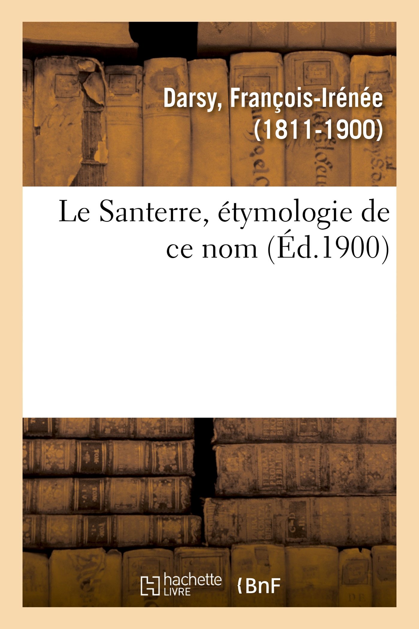 Le Santerre, Étymologie de CE Nom (French Edition)