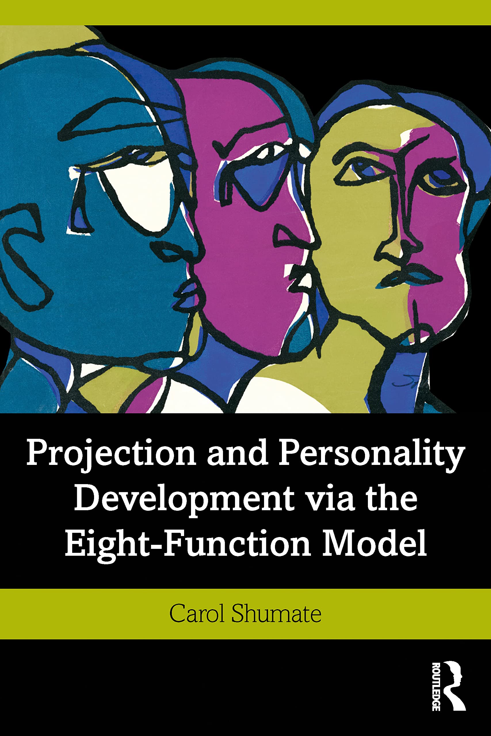 Routledge Projection And Personality Development Via The Eight-Function Model