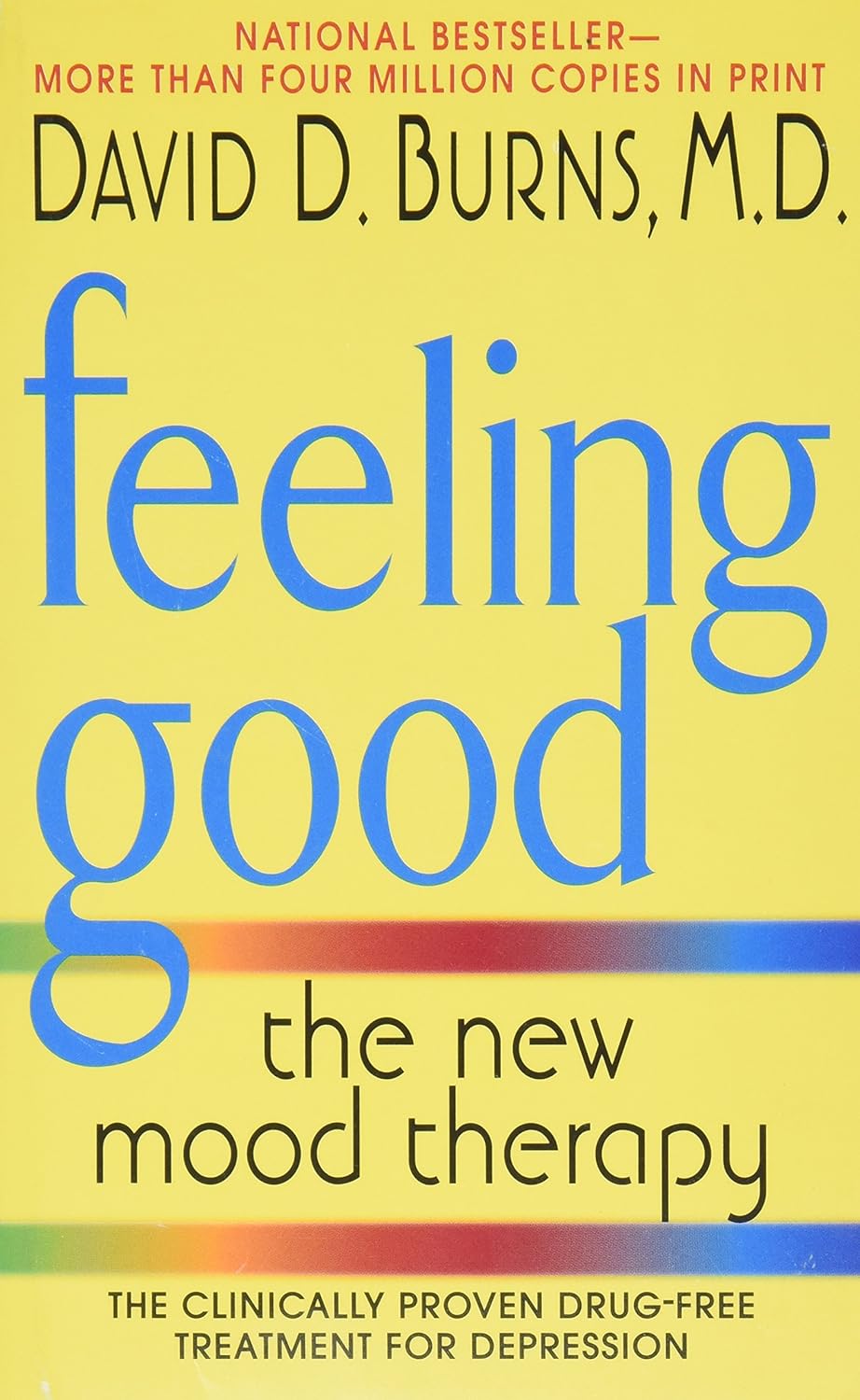 David D., M.D. Burns, Feeling Good: The New Mood Therapy: David D. M.D