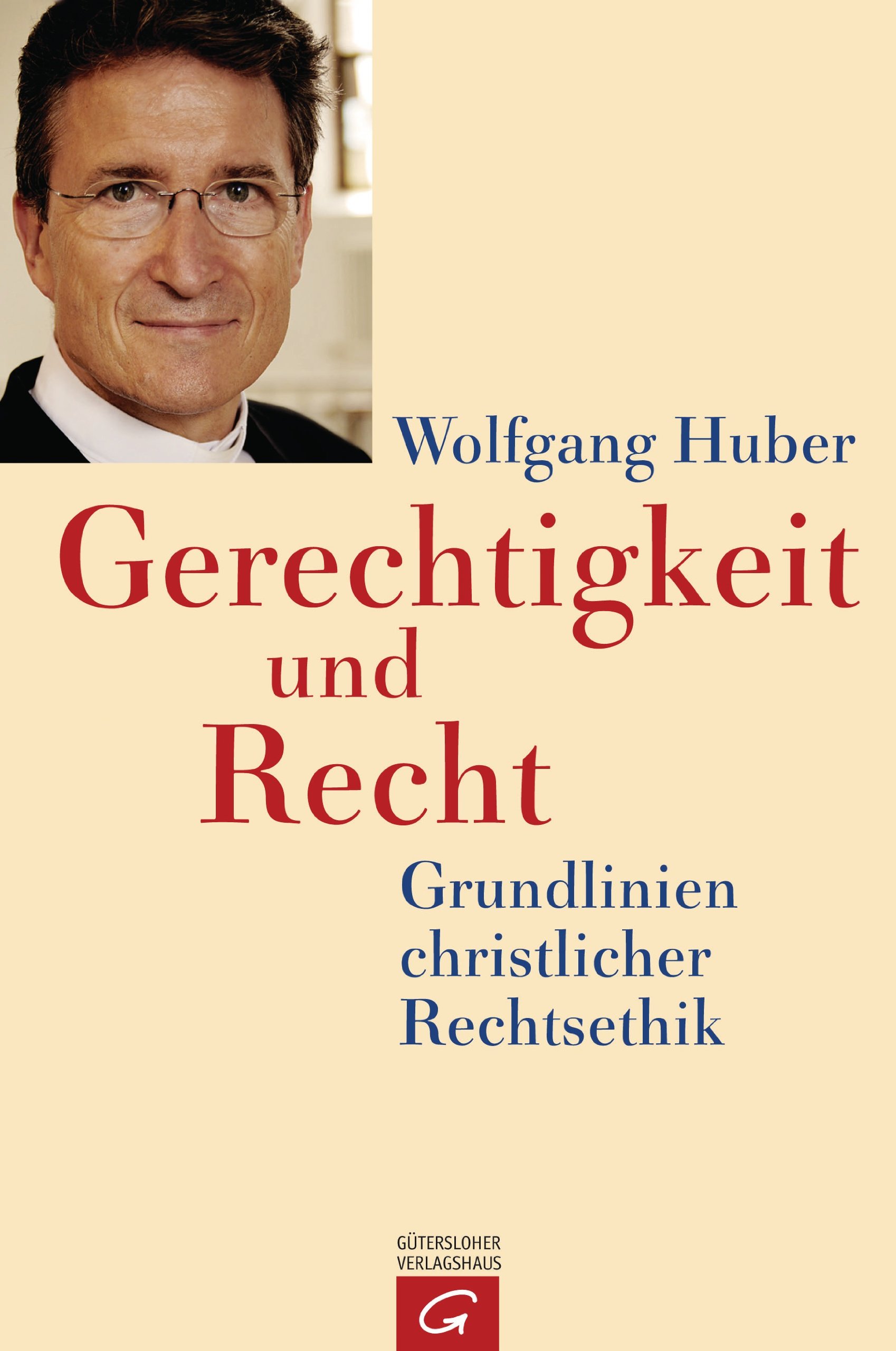 Gerechtigkeit und Recht: Grundlinien christlicher Rechtsethik