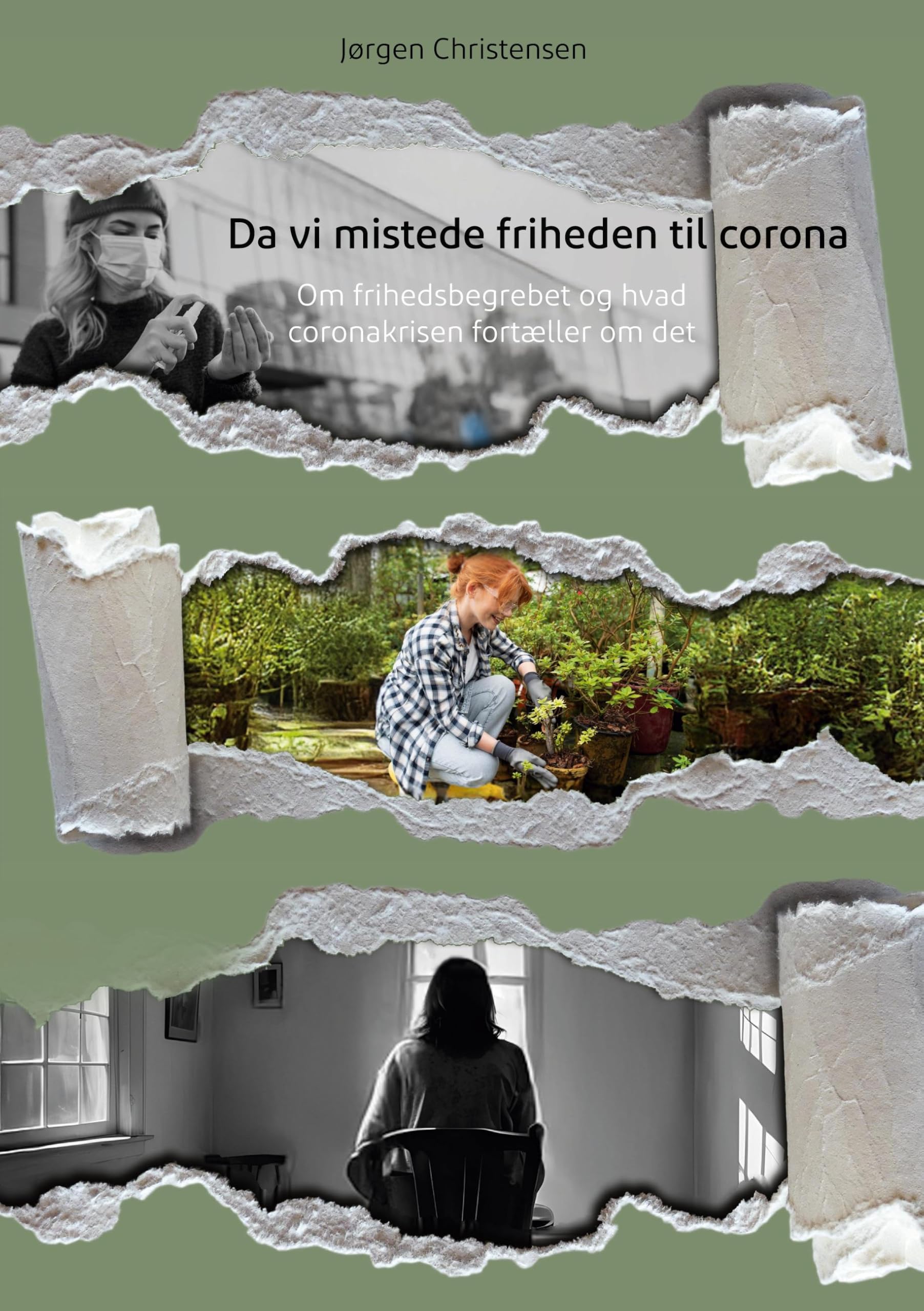 Da vi mistede friheden til corona: Om frihedsbegrebet og hvad coronakrisen fortæller om det