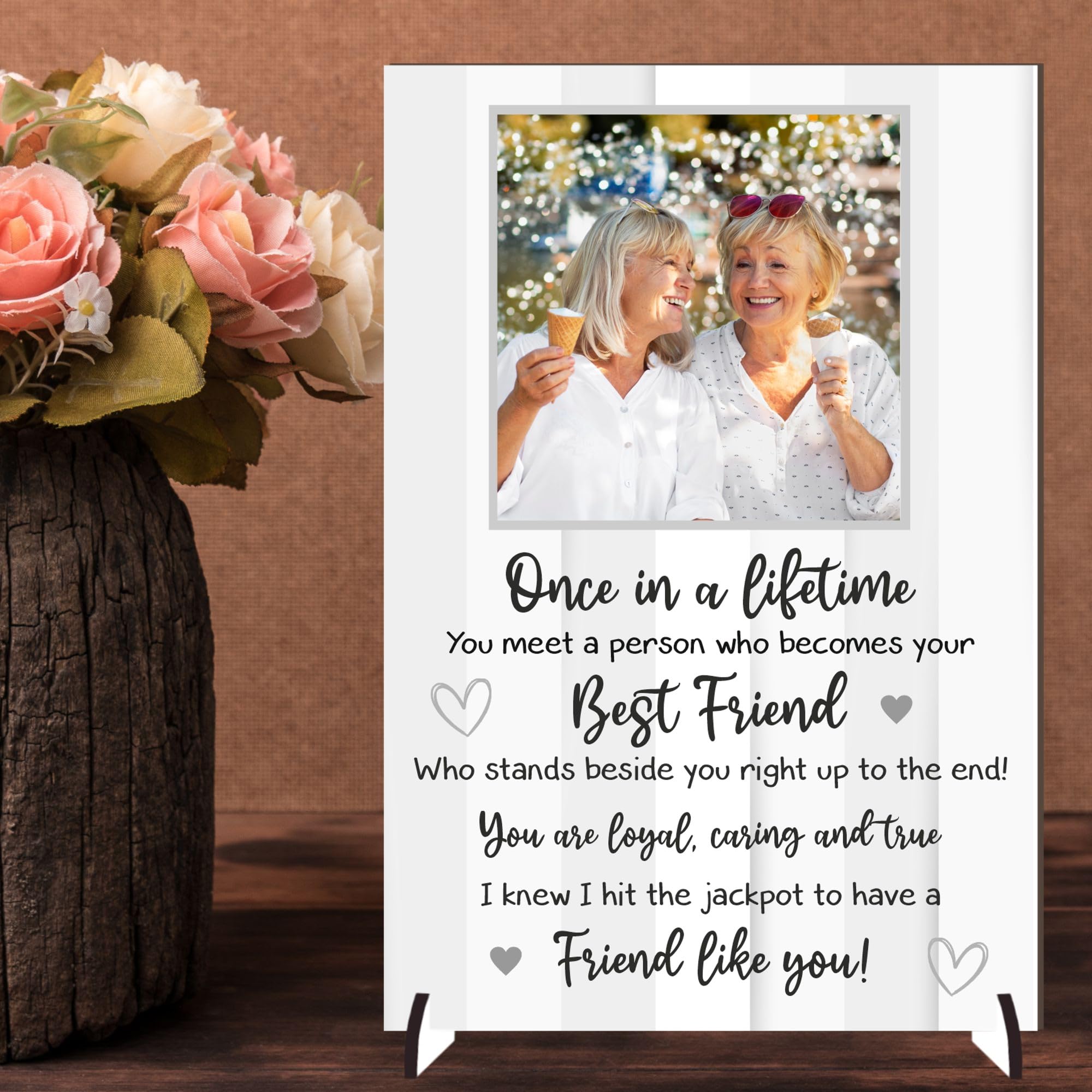Personalised Best Friend Freestanding Table Photo Plaque for Friends – Once in a Lifetime Quote Design with Photo for Friendship Desk or Shelf Keepsake Gifts (Grey, MDF Wood - A4-30cm x 21cm)