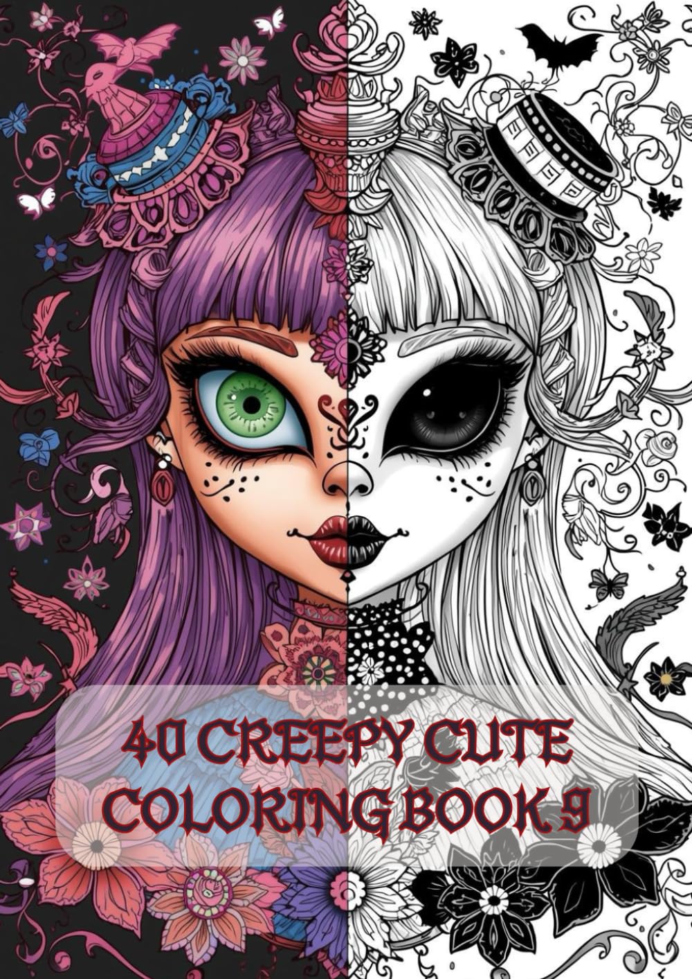 Creepy Cute Coloring Book 9: Pastel Goth Designs, Kawaii Creepy Art, and Intricate Pages for Adults