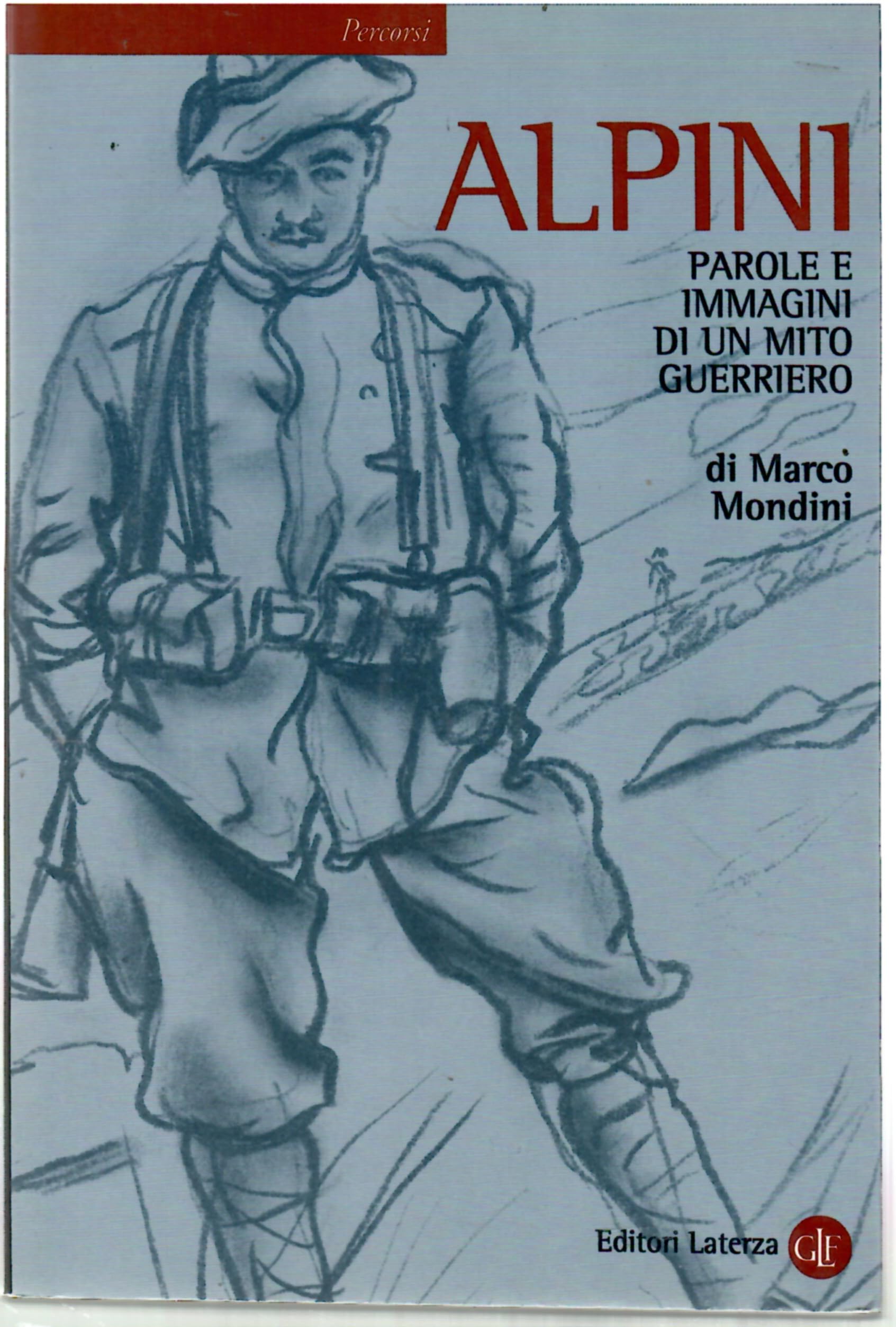 Alpini. Parole E Immagini Di Un Mito Guerriero - 4