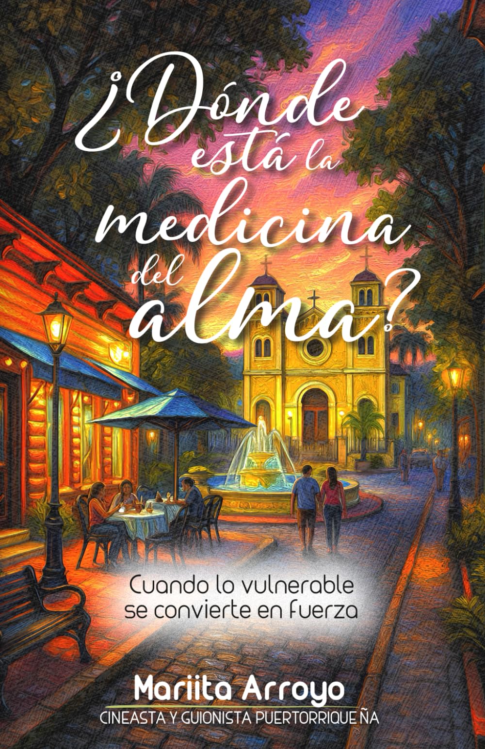 ¿Dónde está la medicina del alma?: Cuando lo vulnerable se convierte en fuerza