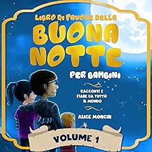 Libro di Favole della Buonanotte per Bambini. Racconti e Fiabe da Tutto il Mondo: Volume 1