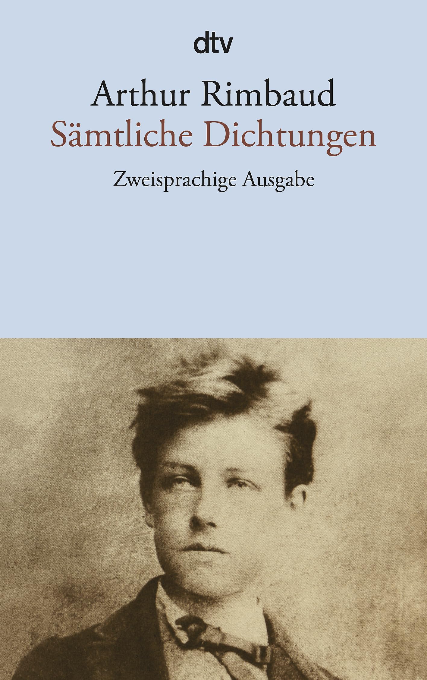 Sämtliche Dichtungen: Zweisprachige Ausgabe