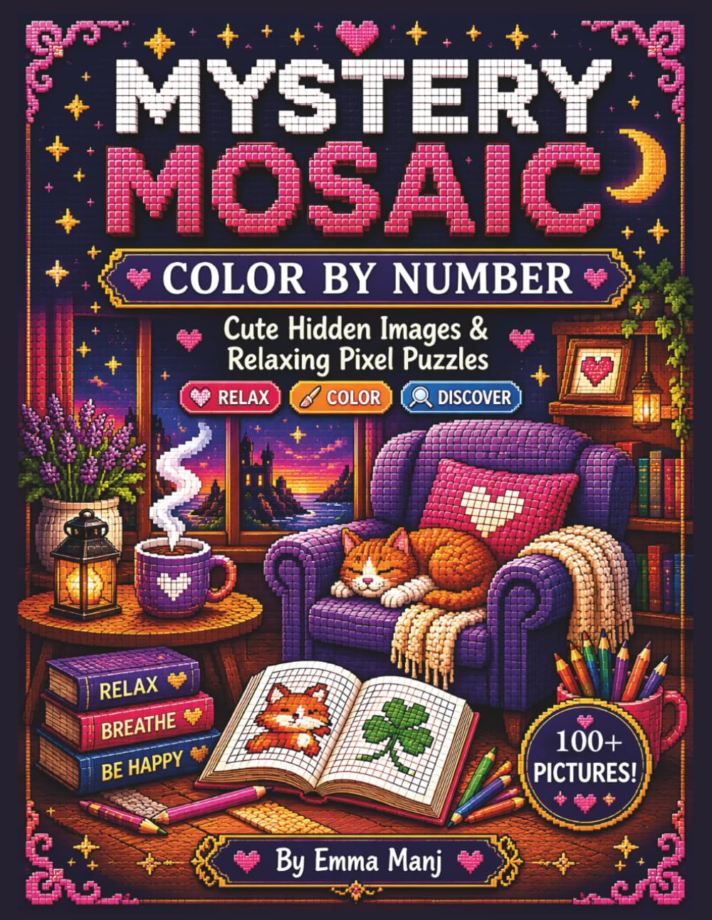 Mystery Mosaic Color by Number: Cozy Pixel Art, Cute Hidden Images, and Relaxing Color-by-Number Puzzles for Adults