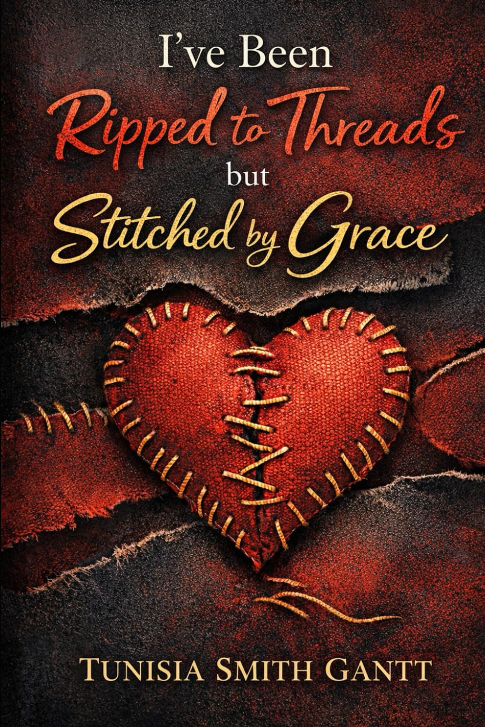 I’ve Been Ripped to Threads but Stitched by Grace