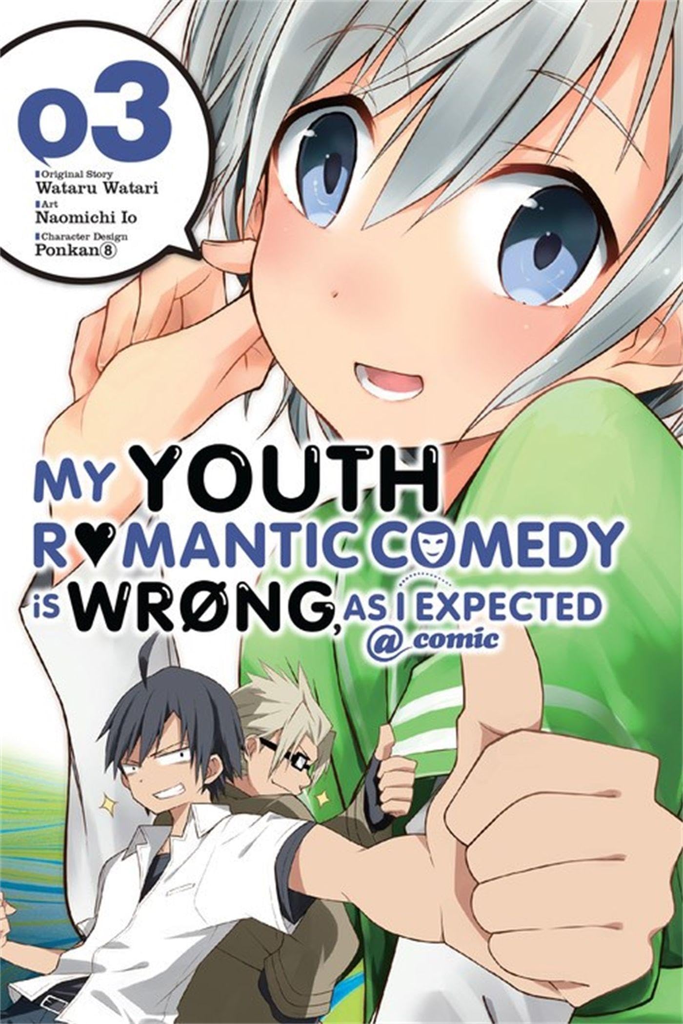 My Youth Romantic Comedy Is Wrong, As I Expected @ comic, Vol. 3 (manga): Volume 3 (YOUTH ROMANTIC COMEDY WRONG EXPECTED GN)