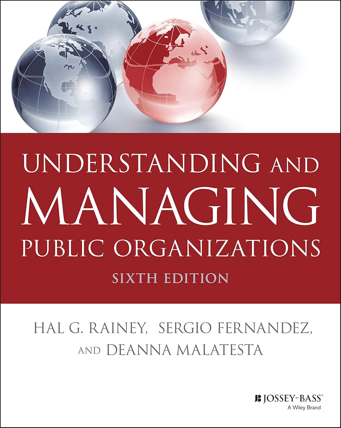 Understanding and Managing Public Organizations (Essential Texts for Nonprofit and Public Leadership and Management)      6th Edition