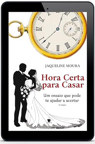 Hora Certa para Casar: Um ensaio que pode te ajudar a acertar