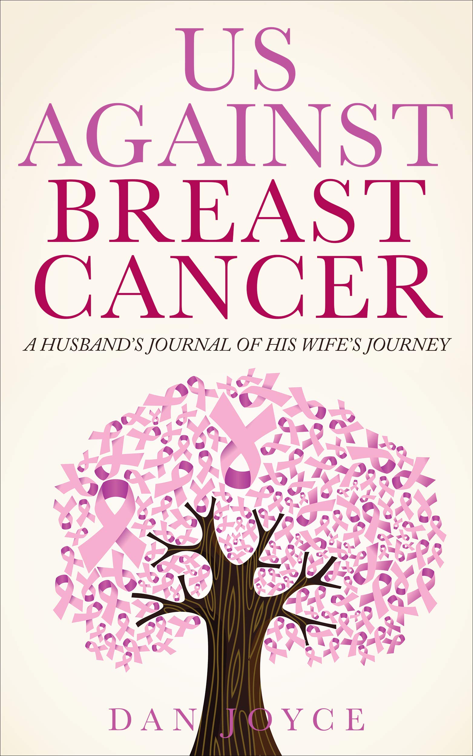 Us Against Breast Cancer: A Husband's Journal of His Wife's Journey