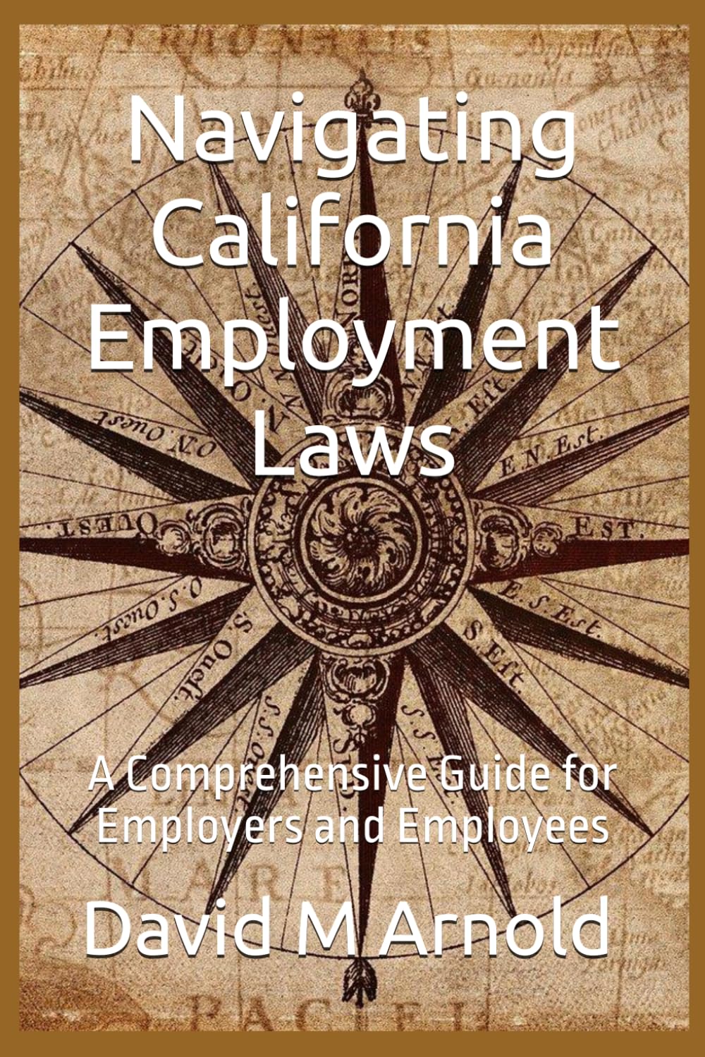 Navigating California Employment Laws: A Comprehensive Guide for Employers and Employees