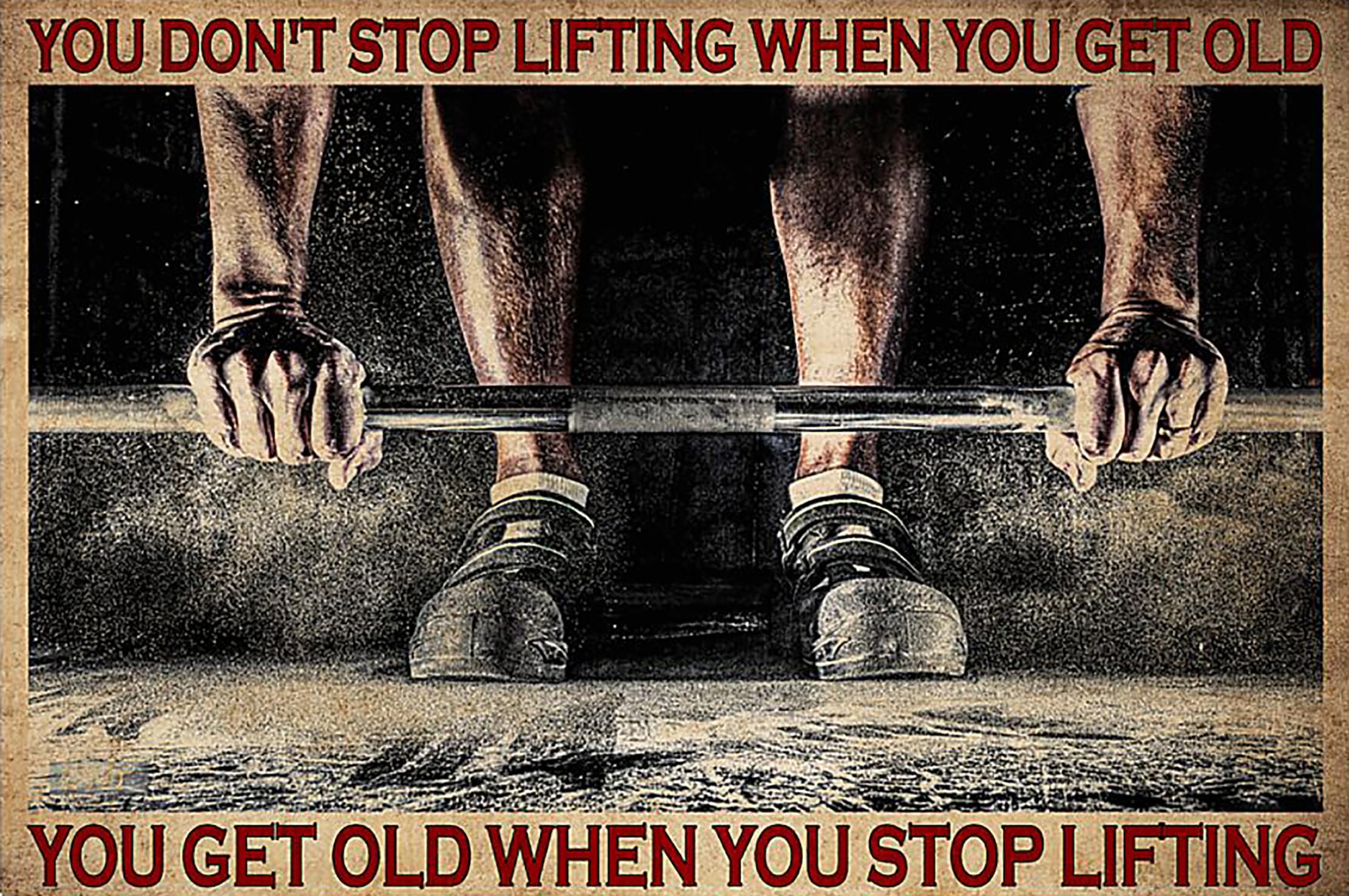 Kwqdozf Tin Sign-2 12X16inch You Don‘t Stop Lifting When You Get Old You Get Old When You Stop