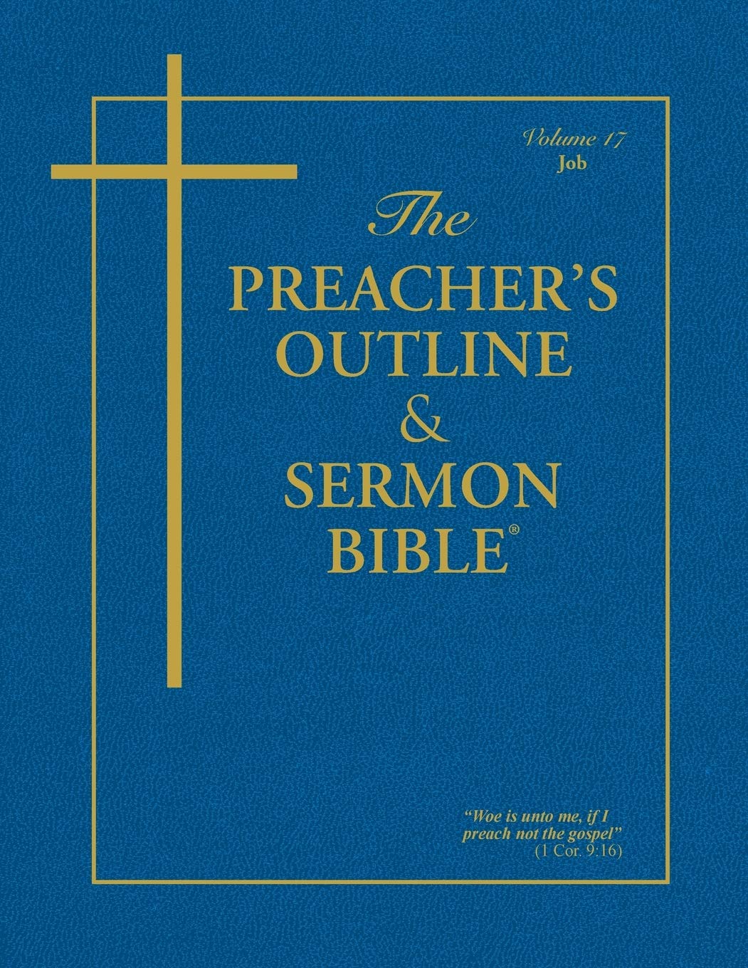 The Preacher's Outline & Sermon Bible: Job: Job: King James Version