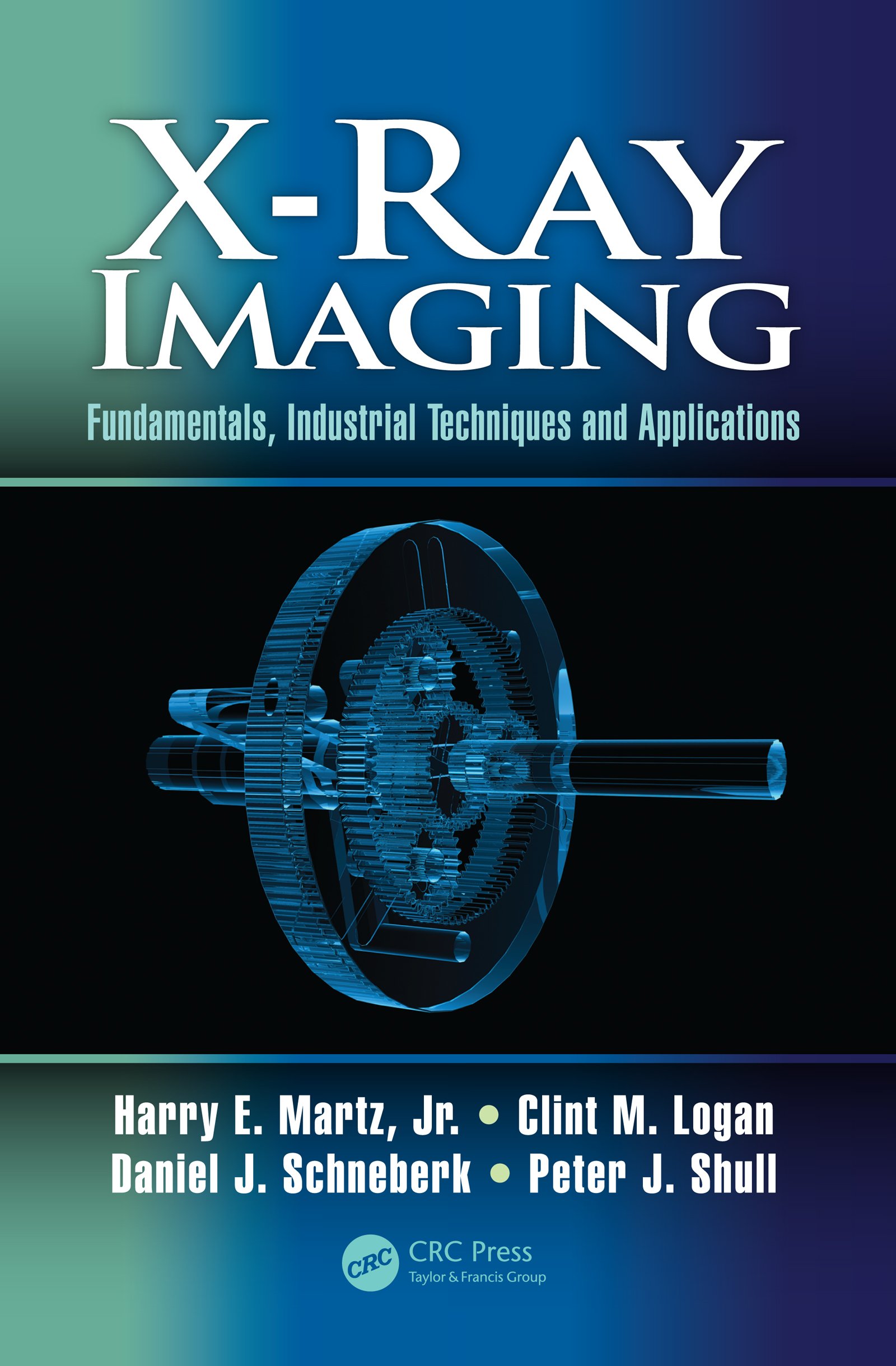 X-Ray Imaging: Fundamentals, Industrial Techniques and Applications (English Edition)
