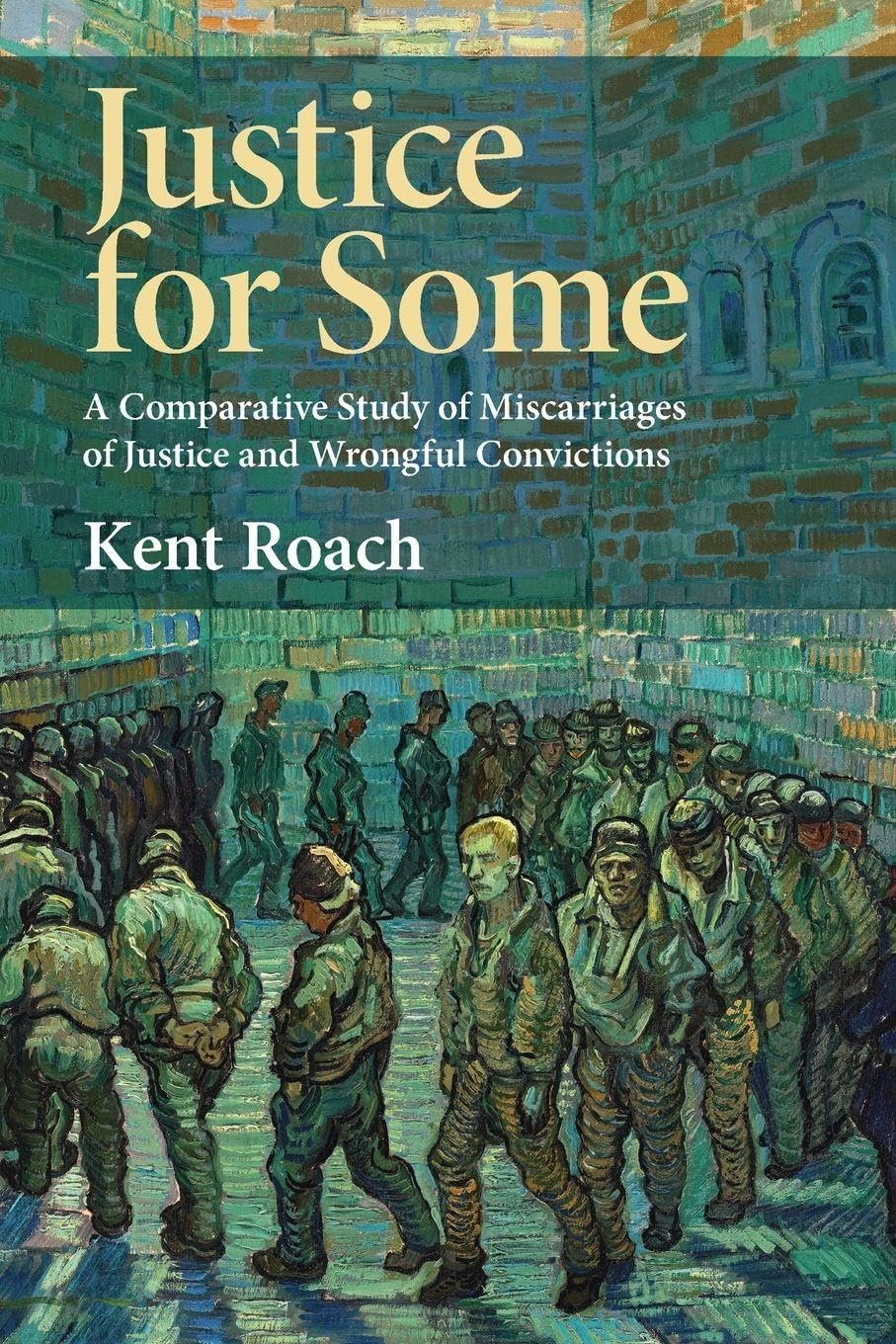 Justice for Some: A Comparative Study of Miscarriages of Justice and Wrongful Convictions