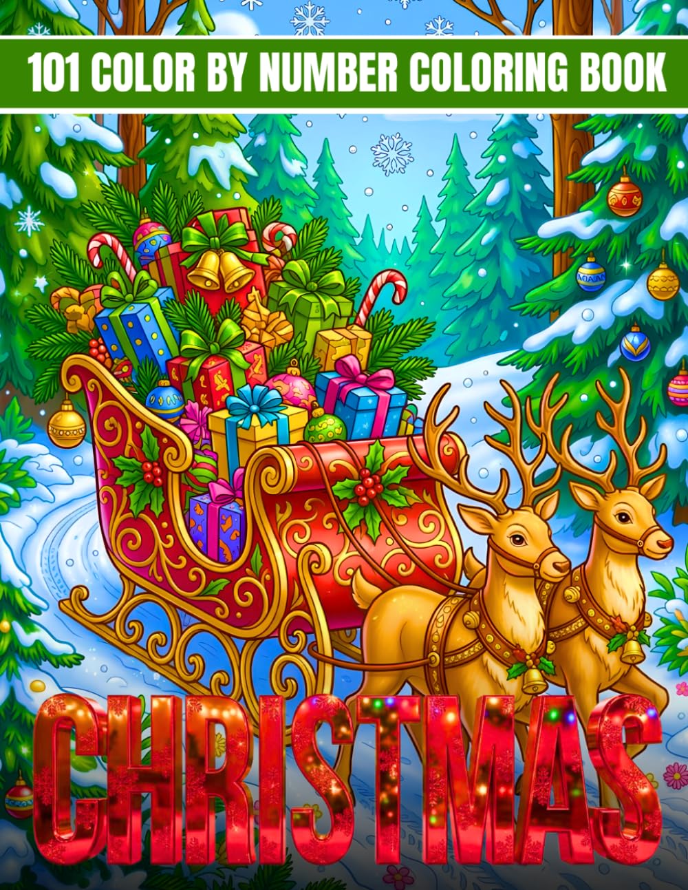 1O1 Christmas Color by Number Coloring Book: Winter Holiday Color By Number Book for Adults, Seniors, Teens Featuring Santa, Snowmen, Reindeer, ... Gingerbread Men, Ornaments, and More