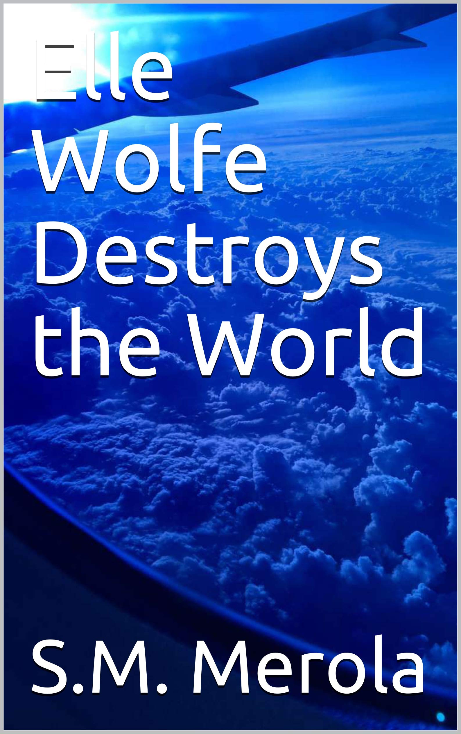 The Elle Wolfe Trilogy (1 book series) Kindle Edition