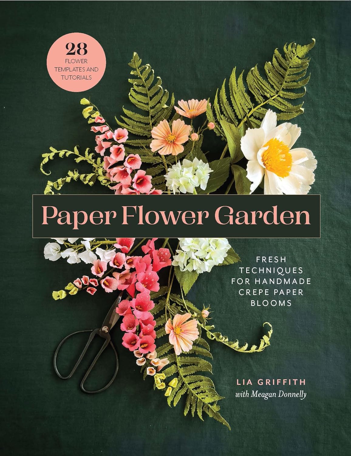 Paper Flower Garden: Fresh Techniques for Handmade Crepe Paper Blooms      Paperback – June 9, 2026