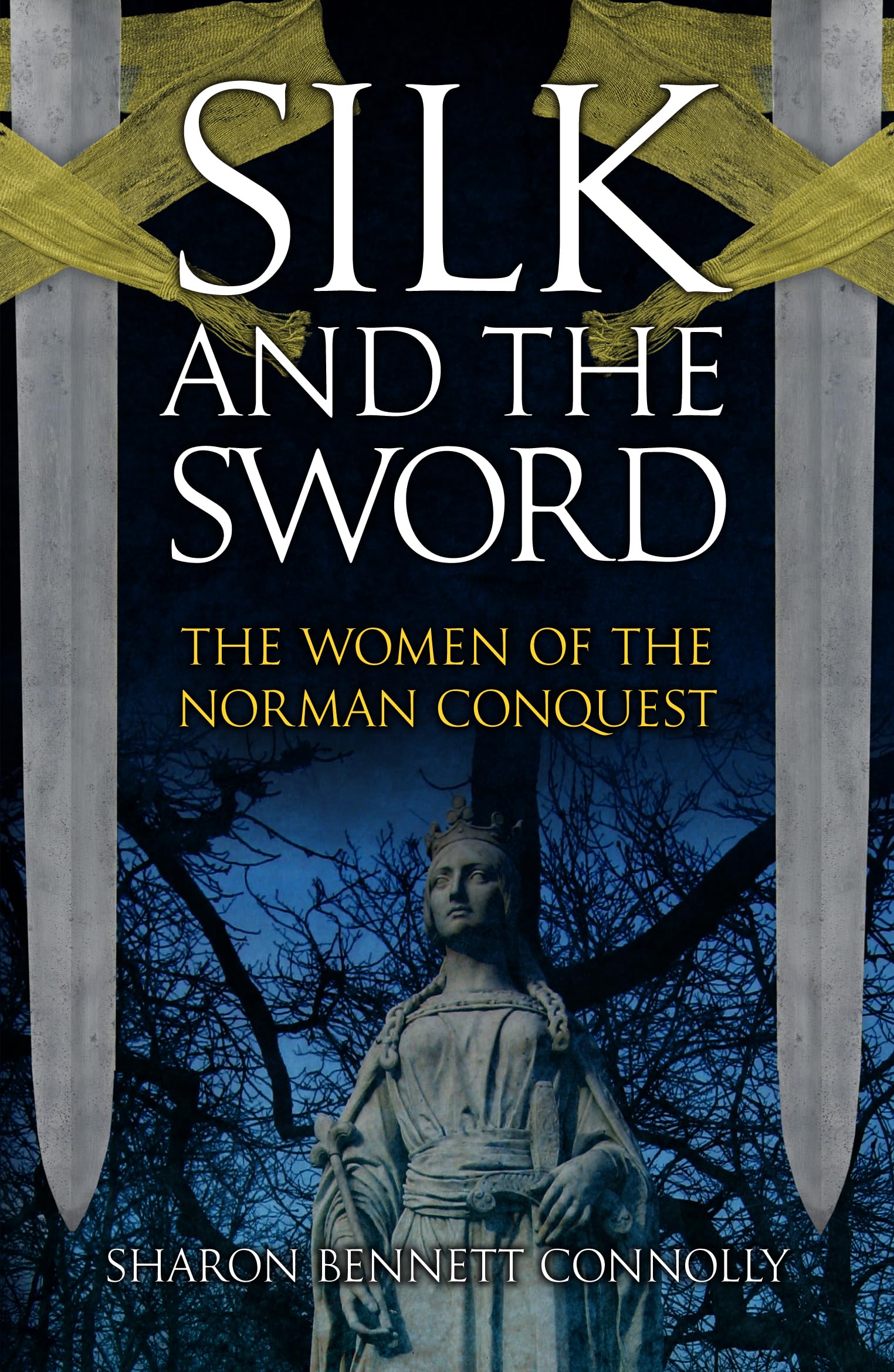 Silk and the Sword: The Women of the Norman Conquest