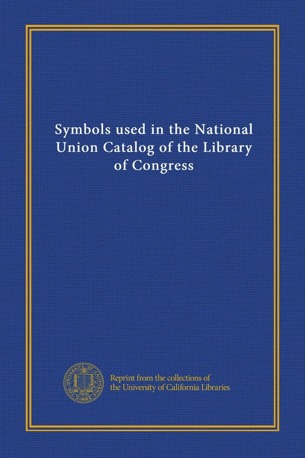 Symbols used in the National Union Catalog of the Library of Congress