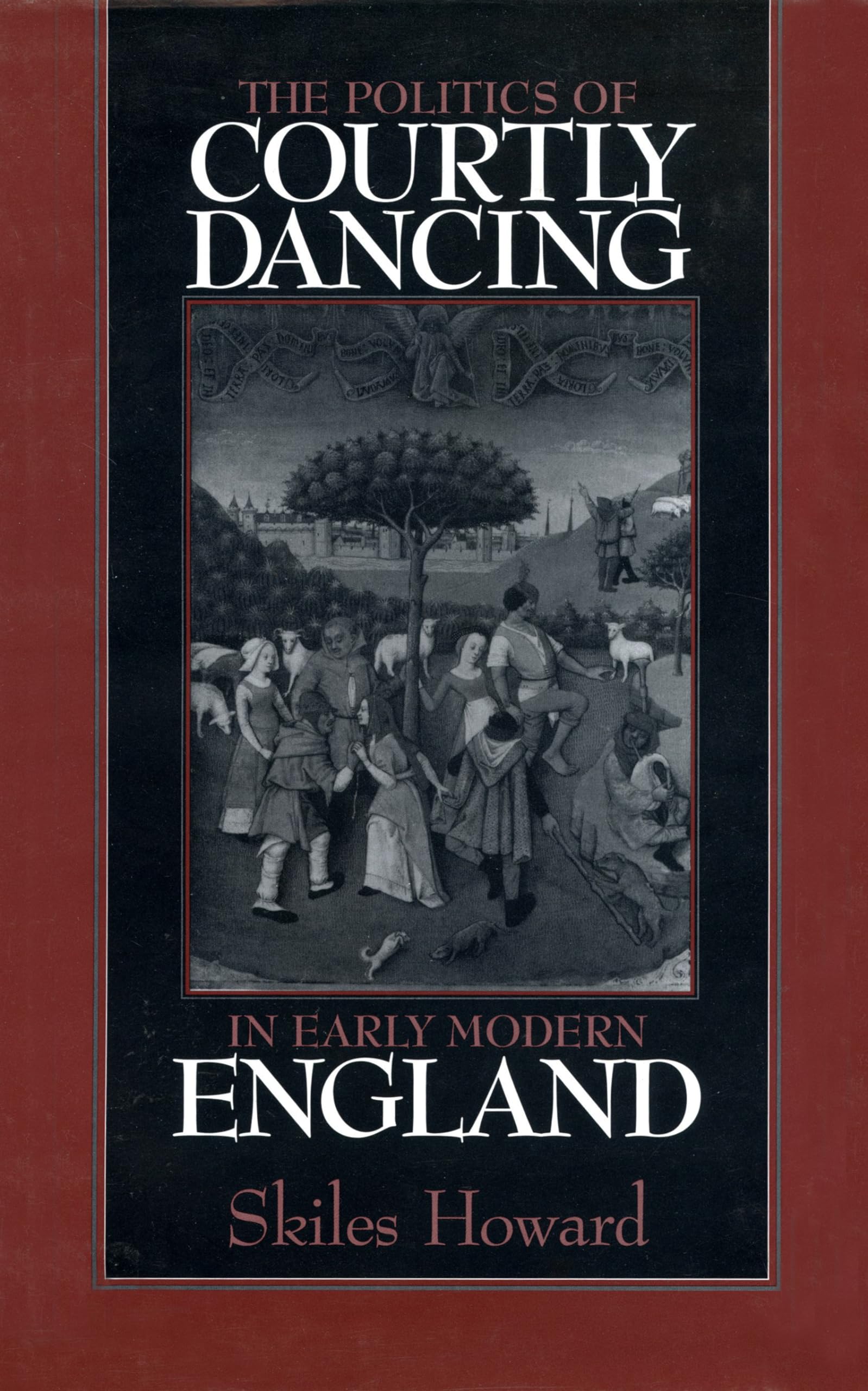 The Politics of Courtly Dancing in Early Modern England analyse historique