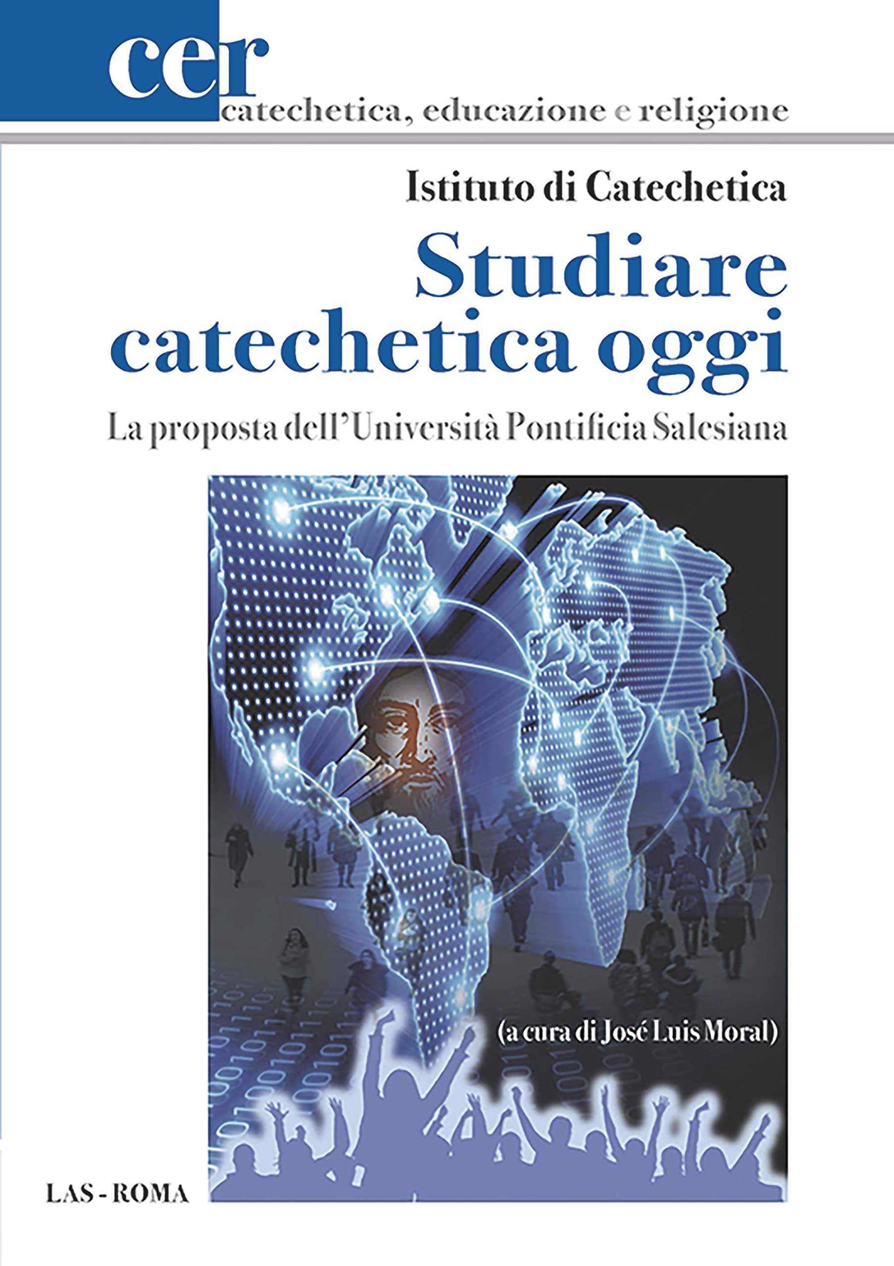 Studiare Catechetica Oggi. La Proposta Dell'università Pontificia Salesiana - 4