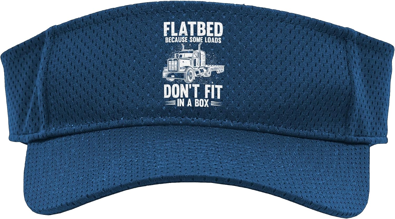 Flatbed Some Loads Dont Fit Box Truck Driver Sport Sun Visor
