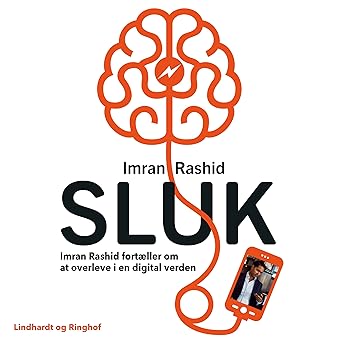 SLUK - Imran Rashid fortæller om at overleve i en digital verden Audiobook by Imran Rashid