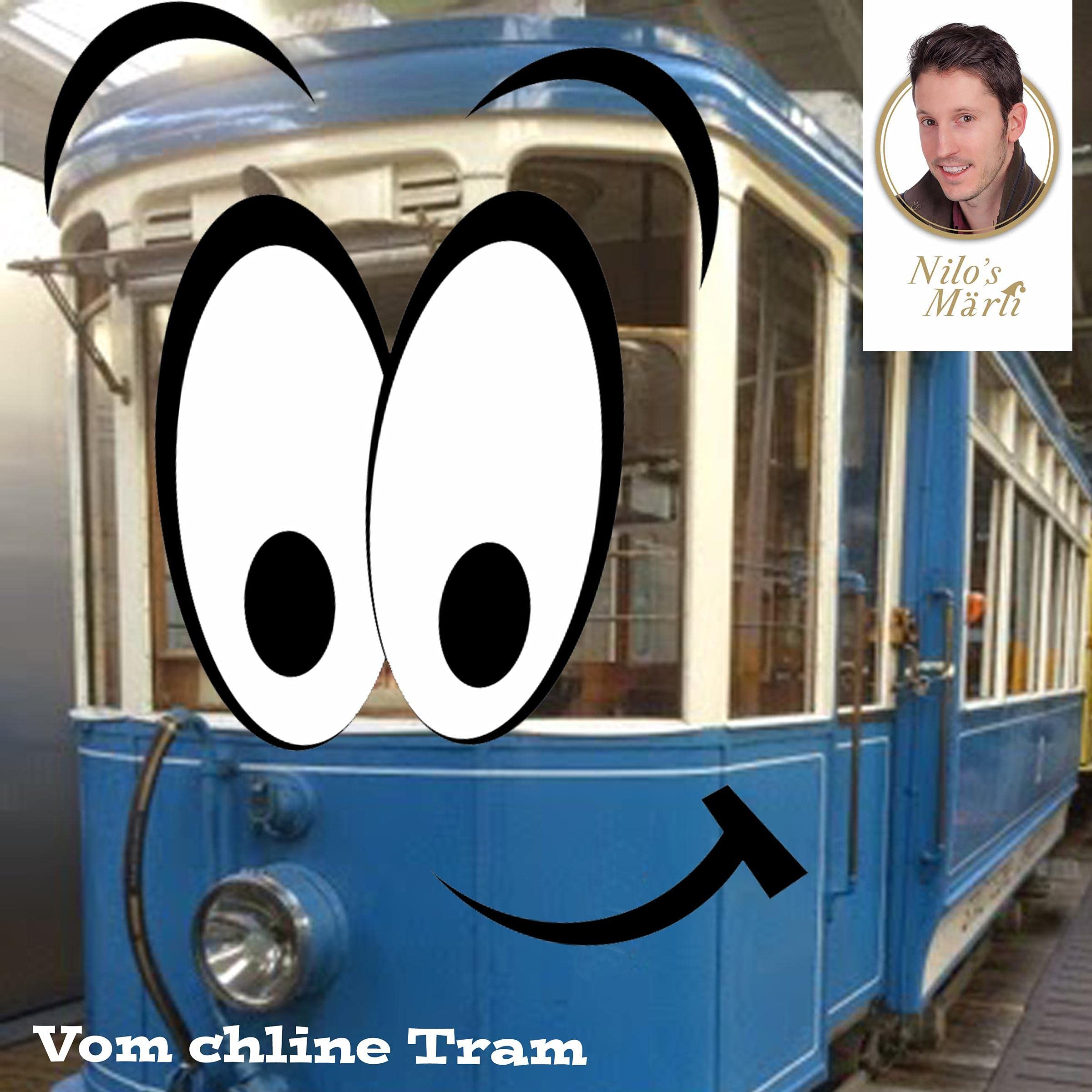 Nilo's Märli - Vom chline Tram: Schweizerdeutsches Dialekthörbuch