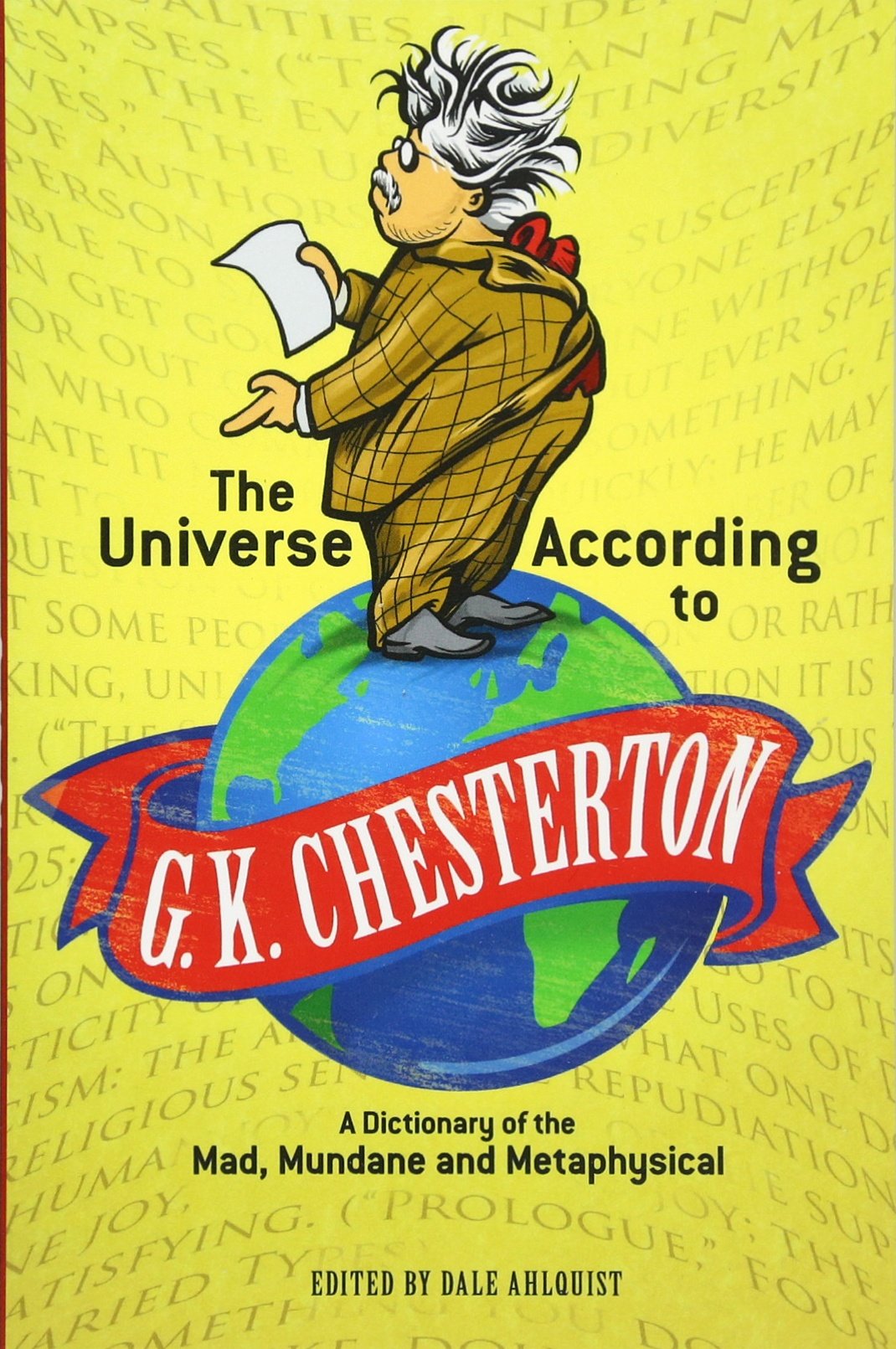 The Universe According to G. K. Chesterton: A Dictionary of the Mad, Mundane and Metaphysical (Dover Books on Literature & Drama)