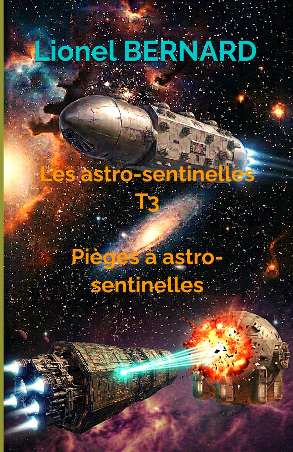 LES ASTRO-SENTINELLES T3: Pièges à astro-sentinelles