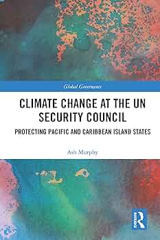 Amazon.com: Climate Change at the UN Security Council: Protecting